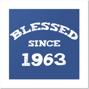 Blessed Since 1963 Cool Blessed Christian Birthday Posters and Art